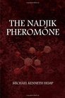 The Nadjik Pheromone
