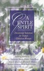 A Gentle Spirit  Devotional Selections for Today's Christian Woman