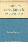 Learn to carve faces  expressions