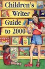 Children's Writer Guide to 2000