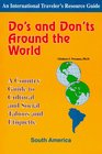 Do's and Don'ts Around the World Country Guide to Cultural and Social Taboos and Etiquette South America