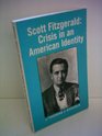 Scott Fitzgerald crisis in an American identity