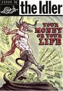 The Idler 36 Your Money or Your Life