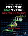 Advanced Topics in Forensic DNA Typing Third Edition