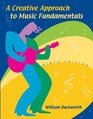 A Creative Approach to Music Fundamentals NonMedia Version