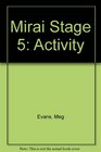 Mirai Stage 5 Activity