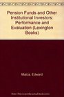 Pension funds and other institutional investors Performance and evaluation