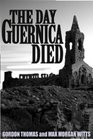 Guernica The Crucible of World War II