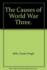 The Causes of World War Three