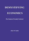 Demystifying Economics The StudentFriendly Textbook