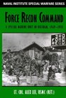 Force Recon Command A Special Marine Unit in Vietnam 19691970