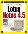 How to Use Lotus Notes 45