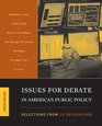 Issues for Debate in American Public Policy Selections from Cq Researcher