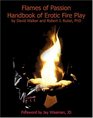 Flames of Passion Handbook of Erotic Fire Play