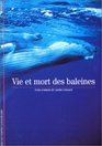 Decouverte Gallimard Vie ET Mort DES Baleines Dega