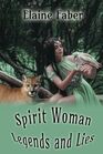 Spirit Woman Legends and Lies
