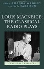 Louis MacNeice The Classical Radio Plays