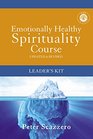 Emotionally Healthy Spirituality Course Leader's Kit Discipleship that Deeply Changes Your Relationship with God