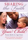 Sharing the Faith with Your Child From Birth to Age Four