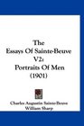 The Essays Of SainteBeuve V2 Portraits Of Men