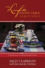 The Lifegiving Table Experience A Guided Journey of Feasting through Scripture