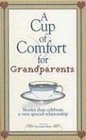 A Cup of Comfort for Grandparents Stories That Celebrate a Very Special Relationship