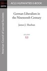 German Liberalism in the Nineteenth Century