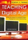 Teaching in the Digital Age Using the Internet to Increase Student Engagement and Understanding