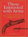 Those Entrusted with Arms
