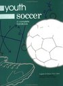 Youth Soccer A Complete Handbook