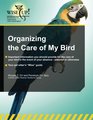 Organizing the Care of My Bird