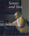 Senses And Sins Dutch Painters Of Daily Life In The Seventeenth Century