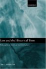 Kant and the Historical Turn Philosophy As Critical Interpretation