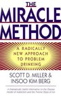 The Miracle Method A Radically New Approach to Problem Drinking