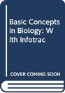 Basic Concepts in Biology With Infotrac