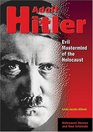 Adolf Hitler Evil Mastermind Of The Holocaust