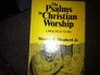 The Psalms in Christian Worship A Practical Guide