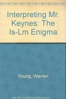 Interpreting Mr Keynes The IsLm Enigma