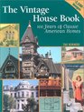The Vintage House Book Classic American Homes 18801980