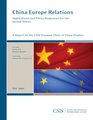 ChinaEurope Relations Implications and Policy Responses for the United States