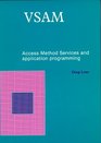 Vsam Access Method Services and Application Programming
