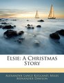 Elsie A Christmas Story