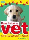 How to Be a Vet
