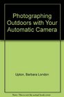 Photographing Outdoors with Your Automatic Camera