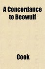A Concordance to Beowulf