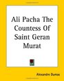 Ali Pacha The Countess Of Saint Geran Murat