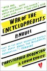 War of the Encyclopaedists A Novel