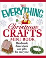 The Everything Christmas Crafts Mini Book (Everything (Mini))