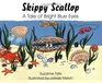 Skippy Scallop A Tale of Bright Blue Eyes