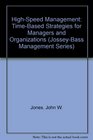 HighSpeed Management TimeBased Strategies for Managers and Organizations